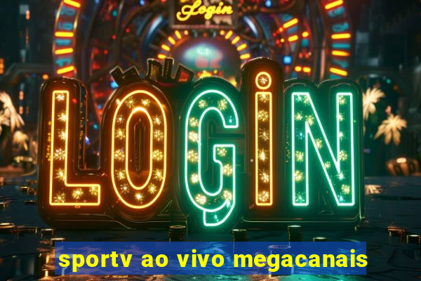 sportv ao vivo megacanais